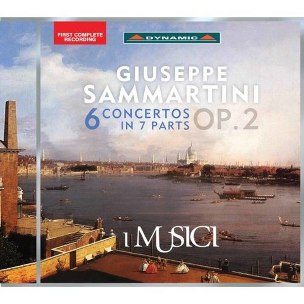 Sammartini / I Musici - Giuseppe Sammartini: 6 Concertos in 7 Parts, Op. 2